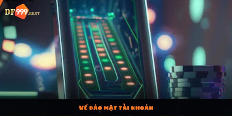 Về bảo mật tài khoản