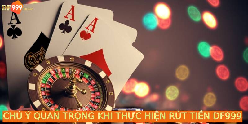 Lưu ý một vài thông tin quan trọng khi thực hiện rút tiền